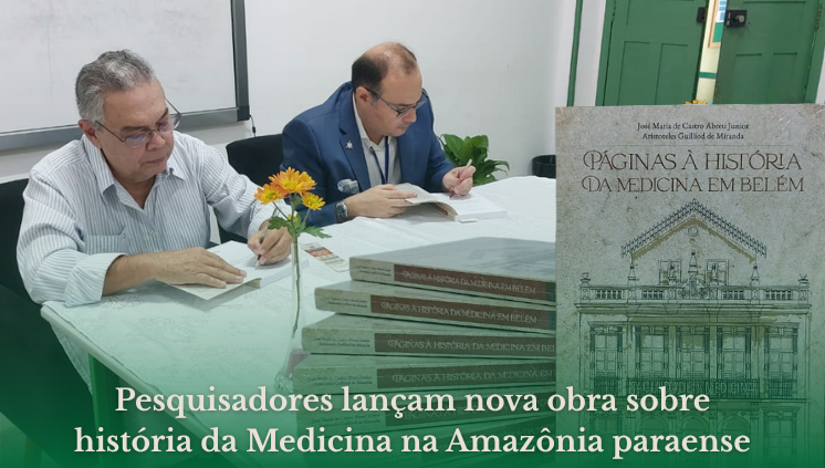 Protagonistas na história médica da Amazônia ganham destaque na obra
