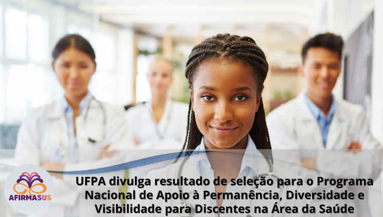 Confira o resultado das seleções do AfirmaSUS Belém e Altamira