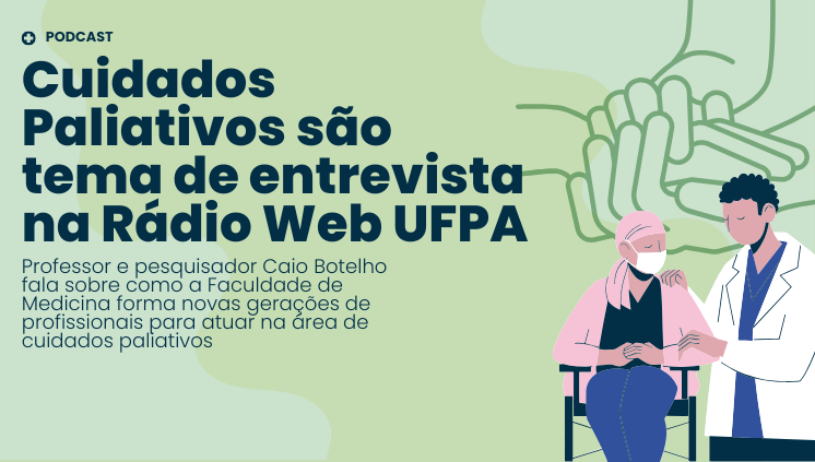 Escute aqui o PodCast sobre Cuidados Paliativos na FAMED